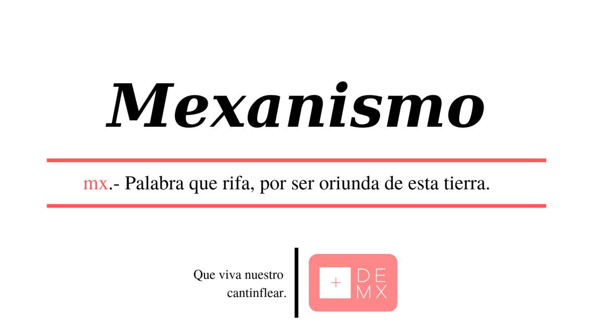 diccionario-mexicano-mexicanismos-palabras-mexas-regionalismos-significado